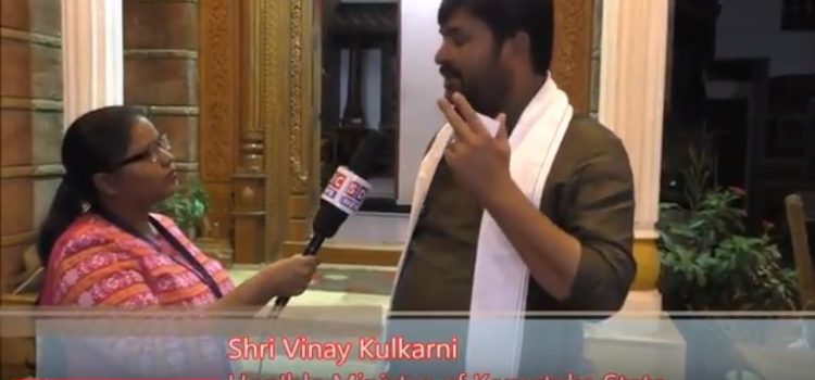 Interview with Shri Vinay Kulkarni Hon’ble Minister of Karnataka State